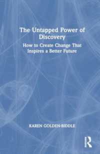 Untapped Power of Discovery : How to Create Change That Inspires a Better Future -- Hardback