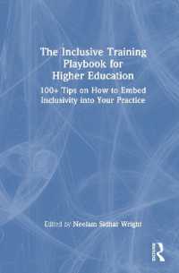 The Inclusive Training Playbook for Higher Education : 100+ Tips on How to Embed Inclusivity into Your Practice