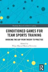 Conditioned Games for Team Sports Training : Bridging the Gap from Theory to Practice (Routledge Research in Sports Coaching)