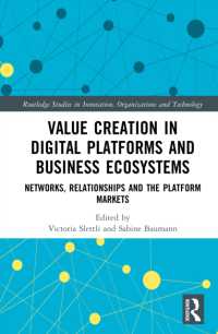 Value Creation in Digital Platforms and Business Ecosystems : Networks, Relationships and the Platform Markets (Routledge Studies in Innovation, Organizations and Technology)