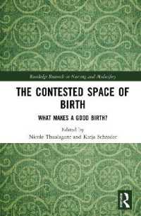 The Contested Space of Birth : What Makes a Good Birth? (Routledge Research in Nursing and Midwifery)
