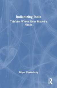 Indianizing India : Thinkers Whose Ideas Shaped a Nation