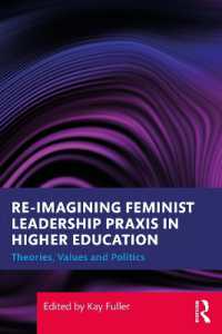 Reimagining Feminist Leadership Praxis in Higher Education : Theories, Values and Politics