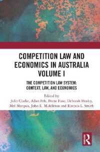Competition Law and Economics in Australia, Volume I : The Competition Law System: Context, Law, and Economics