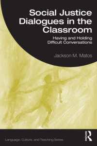 Social Justice Dialogues in the Classroom : Having and Holding Difficult Conversations (Language, Culture, and Teaching Series)