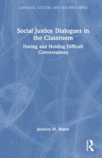 Social Justice Dialogues in the Classroom : Having and Holding Difficult Conversations (Language, Culture, and Teaching Series)