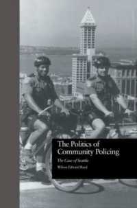 The Politics of Community Policing : The Case of Seattle (Current Issues in Criminal Justice)