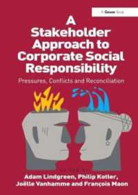 A Stakeholder Approach to Corporate Social Responsibility : Pressures, Conflicts, and Reconciliation