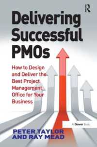 Delivering Successful PMOs : How to Design and Deliver the Best Project Management Office for your Business
