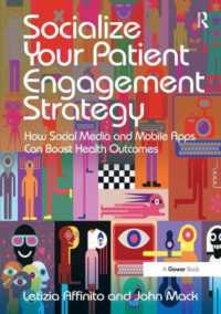 Socialize Your Patient Engagement Strategy : How Social Media and Mobile Apps Can Boost Health Outcomes