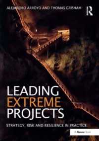 Leading Extreme Projects : Strategy, Risk and Resilience in Practice