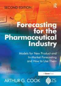 Forecasting for the Pharmaceutical Industry : Models for New Product and In-Market Forecasting and How to Use Them （2ND）