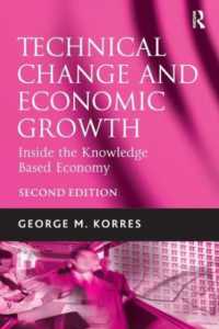 Technical Change and Economic Growth : Inside the Knowledge Based Economy （2ND）