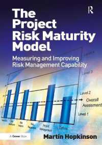 The Project Risk Maturity Model : Measuring and Improving Risk Management Capability