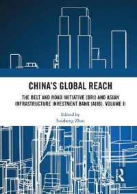 China's Global Reach : The Belt and Road Initiative (BRI) and Asian Infrastructure Investment Bank (AIIB), Volume II