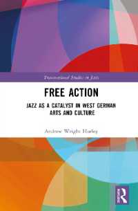 Free Action : Jazz as a Catalyst in West German Arts and Culture (Transnational Studies in Jazz)