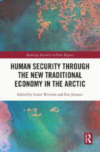 北極における新たな伝統経済を通じた人間の安全保障<br>Human Security through the New Traditional Economy in the Arctic (Routledge Research in Polar Regions)