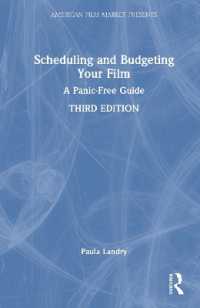 Scheduling and Budgeting Your Film : A Panic-Free Guide (American Film Market Presents) （3RD）