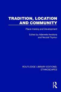 Tradition, Location and Community : Place-making and Development (Routledge Library Editions: Ethnoscapes)