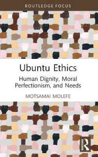 Ubuntu Ethics : Human Dignity, Moral Perfectionism, and Needs (Routledge Studies in African Philosophy)