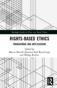 Rights-Based Ethics : Foundations and Applications (Routledge Studies in Ethics and Moral Theory)