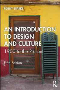 デザインと文化入門：1900年から現在まで（第５版）<br>An Introduction to Design and Culture : 1900 to the Present （5TH）