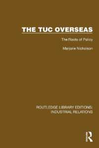 The TUC Overseas : The Roots of Policy (Routledge Library Editions: Industrial Relations)