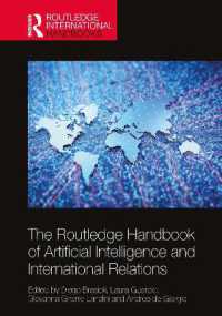 ラウトレッジ版　人工知能と国際関係ハンドブック<br>The Routledge Handbook of Artificial Intelligence and International Relations (Routledge International Handbooks)