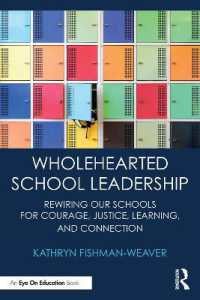 Wholehearted School Leadership : Rewiring our Schools for Courage, Justice, Learning, and Connection