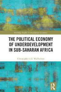 The Political Economy of Underdevelopment in Sub-Saharan Africa (Routledge Studies in Development Economics)