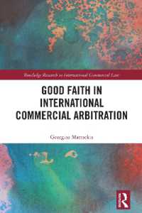 Good Faith in International Commercial Arbitration (Routledge Research in International Commercial Law)