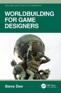 ゲームデザインのための世界構築<br>Worldbuilding for Game Designers (Crc Press Guides to Tabletop Game Design)