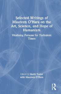 Selected Writings of Maureen O'Hara on the Art, Science, and Hope of Humanism : Vitalising Persons for Turbulent Times