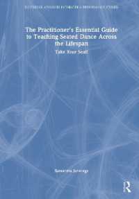 The Practitioner's Essential Guide to Teaching Seated Dance Across the Lifespan : Take Your Seat! (Routledge Advances in Theatre & Performance Studies)