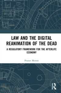 Law and the Digital Reanimation of the Dead : A Regulatory Framework for the Afterlife Economy