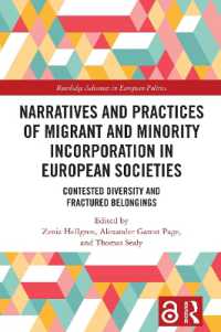 Narratives and Practices of Migrant and Minority Incorporation in European Societies : Contested Diversity and Fractured Belongings (Routledge Advances in European Politics)