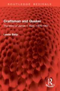 Craftsman and Quaker : The Story of James T. Baily, 1876-1957 (Routledge Revivals)