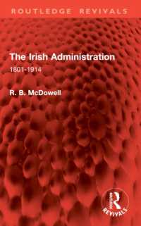 The Irish Administration : 1801-1914 (Routledge Revivals)
