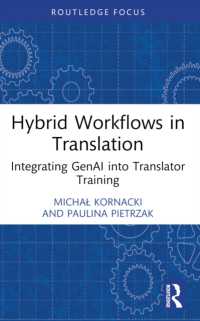 Hybrid Workflows in Translation : Integrating GenAI into Translator Training (Routledge Focus on Translation and Interpreting Studies)