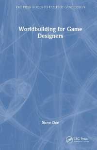 ゲームデザインのための世界構築<br>Worldbuilding for Game Designers (Crc Press Guides to Tabletop Game Design)