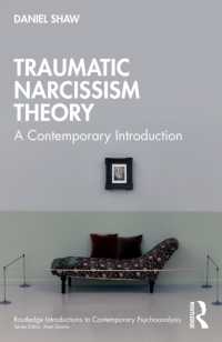 トラウマ的ナルシシズム理論<br>Traumatic Narcissism Theory : A Contemporary Introduction (Routledge Introductions to Contemporary Psychoanalysis)