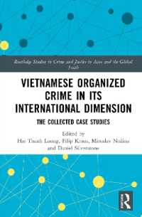 Vietnamese Organized Crime in its International Dimension : The Collected Case Studies (Routledge Studies in Crime and Justice in Asia and the Global South)