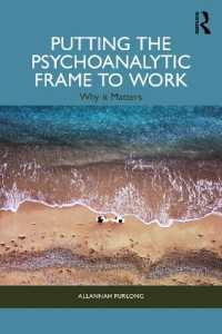 Putting the Psychoanalytic Frame to Work : Why it Matters