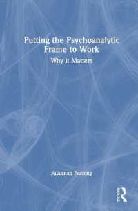Putting the Psychoanalytic Frame to Work : Why it Matters