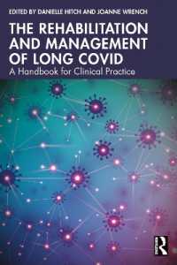 The Rehabilitation and Management of Long COVID : A Handbook for Clinical Practice