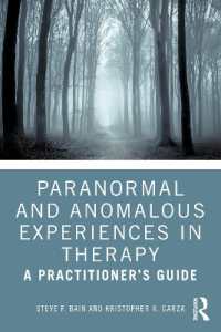 Paranormal and Anomalous Experiences in Therapy : A Practitioner's Guide