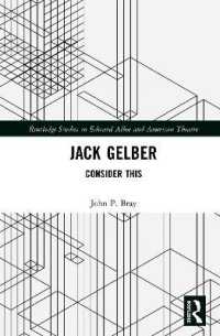Jack Gelber : Consider This (Routledge Studies in Edward Albee and American Theatre)
