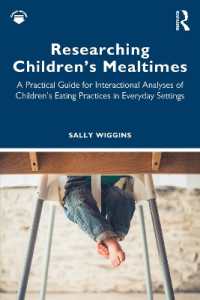 Researching Children's Mealtimes : A Practical Guide for Interactional Analyses of Children's Eating Practices in Everyday Settings