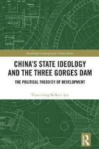 China's State Ideology and the Three Gorges Dam : The Political Theodicy of Development (Routledge Contemporary China Series)