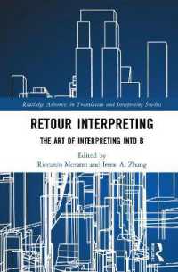 Retour Interpreting : The Art of Interpreting into B (Routledge Advances in Translation and Interpreting Studies)